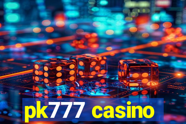 pk777 casino